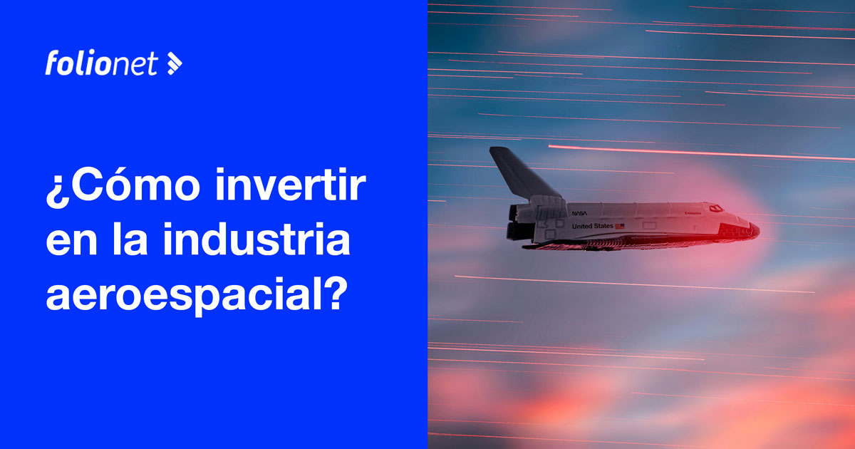 como invertir en la industria aeroespacial